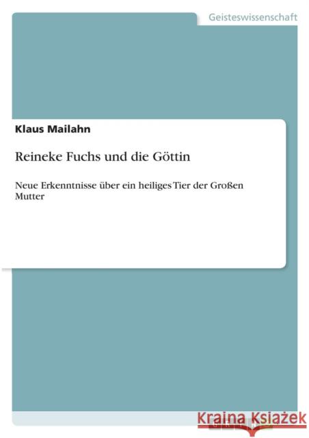 Reineke Fuchs und die Göttin: Neue Erkenntnisse über ein heiliges Tier der Großen Mutter