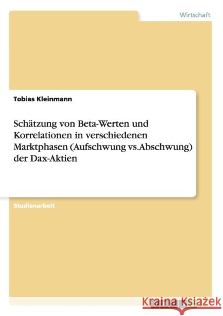 Schätzung von Beta-Werten und Korrelationen in verschiedenen Marktphasen (Aufschwung vs. Abschwung) der Dax-Aktien