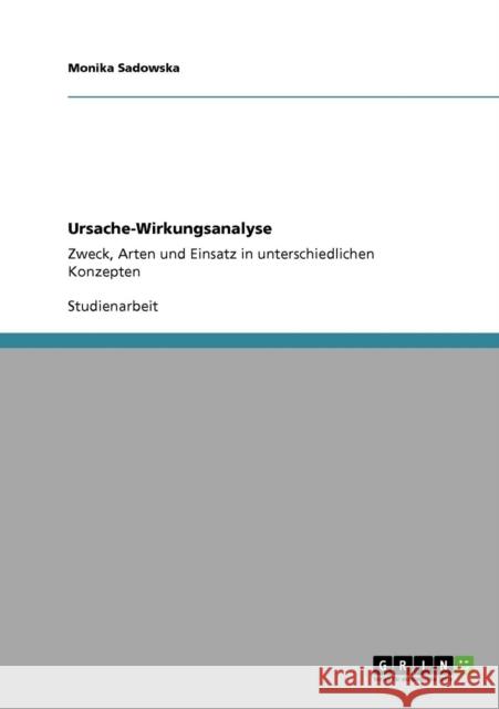 Ursache-Wirkungsanalyse: Zweck, Arten und Einsatz in unterschiedlichen Konzepten