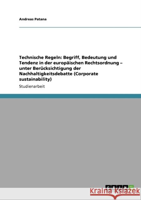 Technische Regeln: Begriff, Bedeutung und Tendenz in der europäischen Rechtsordnung - unter Berücksichtigung der Nachhaltigkeitsdebatte (