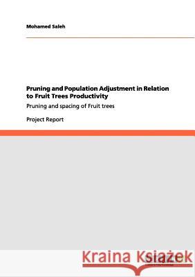 Pruning and Population Adjustment in Relation to Fruit Trees Productivity: Pruning and spacing of Fruit trees