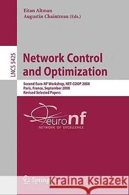 Network Control and Optimization: Second EuroFGI Workshop, NET-COOP 2008 Paris, France, September 8-10, 2008, Revised Selected Papers