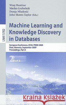 Machine Learning and Knowledge Discovery in Databases: European Conference, ECML PKDD 2009, Bled, Slovenia, September 7-11, 2009, Proceedings, Part II