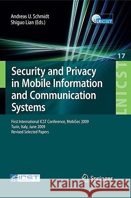 Security and Privacy in Mobile Information and Communication Systems: First International Icst Conference, Mobisec 2009, Turin, Italy, June 3-5, 2009,