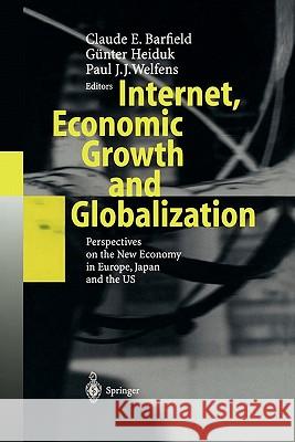 Internet, Economic Growth and Globalization: Perspectives on the New Economy in Europe, Japan and the USA