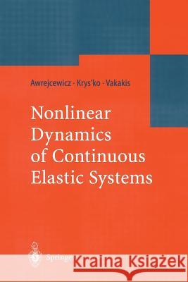 Nonlinear Dynamics of Continuous Elastic Systems