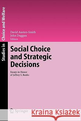 Social Choice and Strategic Decisions: Essays in Honor of Jeffrey S. Banks