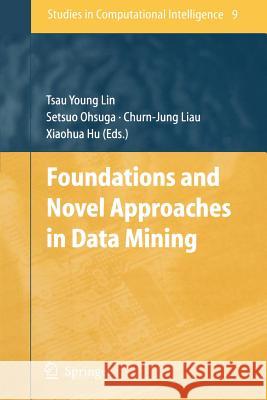 Foundations and Novel Approaches in Data Mining