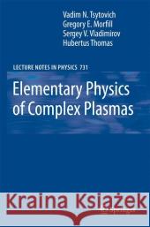 Elementary Physics of Complex Plasmas