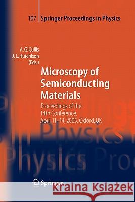 Microscopy of Semiconducting Materials: Proceedings of the 14th Conference, April 11-14, 2005, Oxford, UK