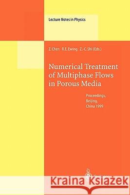 Numerical Treatment of Multiphase Flows in Porous Media: Proceedings of the International Workshop Held at Beijing, China, 2–6 August 1999