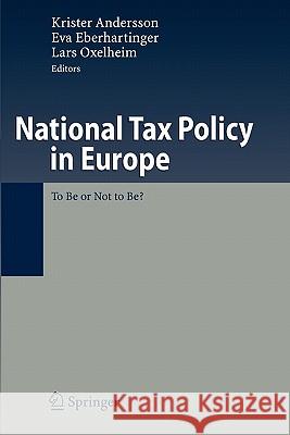 National Tax Policy in Europe: To Be or Not to Be?