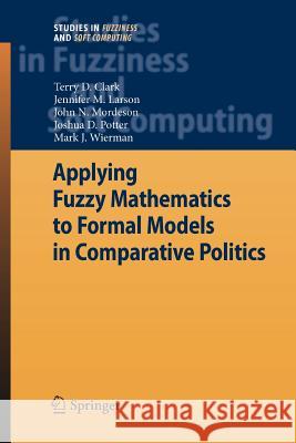 Applying Fuzzy Mathematics to Formal Models in Comparative Politics