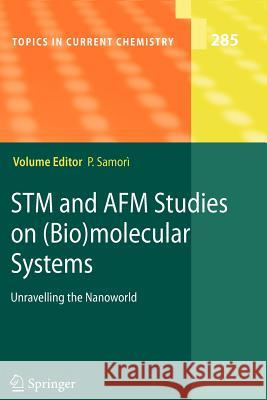 STM and AFM Studies on (Bio)Molecular Systems: Unravelling the Nanoworld