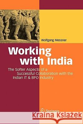 Working with India: The Softer Aspects of a Successful Collaboration with the Indian It & Bpo Industry