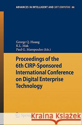 Proceedings of the 6th Cirp-Sponsored International Conference on Digital Enterprise Technology