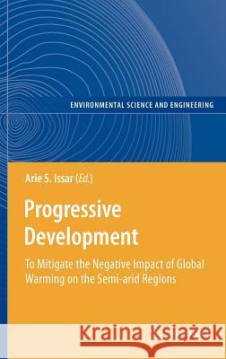 Progressive Development: To Mitigate the Negative Impact of Global Warming on the Semi-arid Regions