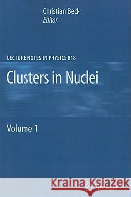 Clusters in Nuclei: Volume 1