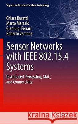 Sensor Networks with IEEE 802.15.4 Systems: Distributed Processing, MAC, and Connectivity