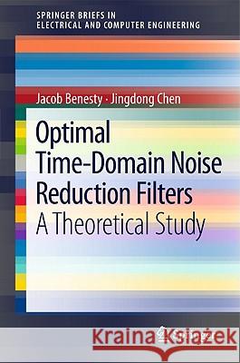 Optimal Time-Domain Noise Reduction Filters: A Theoretical Study