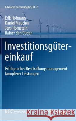 Investitionsgütereinkauf: Erfolgreiches Beschaffungsmanagement komplexer Leistungen