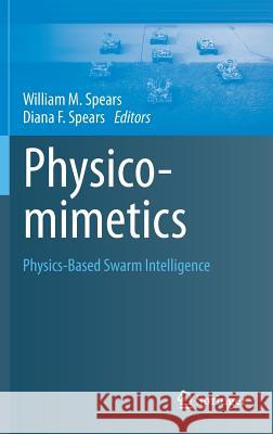 Physicomimetics: Physics-Based Swarm Intelligence