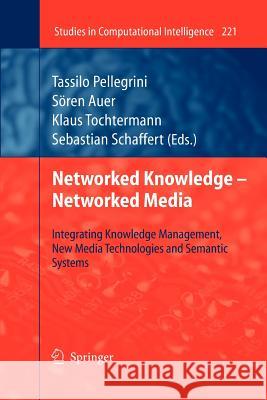 Networked Knowledge - Networked Media: Integrating Knowledge Management, New Media Technologies and Semantic Systems