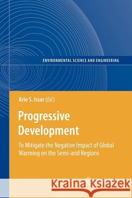 Progressive Development: To Mitigate the Negative Impact of Global Warming on the Semi-arid Regions