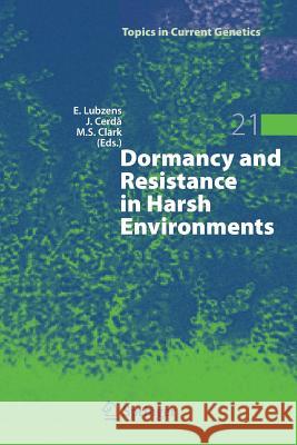 Dormancy and Resistance in Harsh Environments