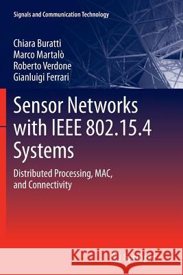 Sensor Networks with IEEE 802.15.4 Systems: Distributed Processing, MAC, and Connectivity