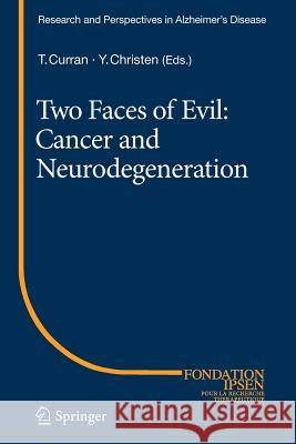 Two Faces of Evil: Cancer and Neurodegeneration