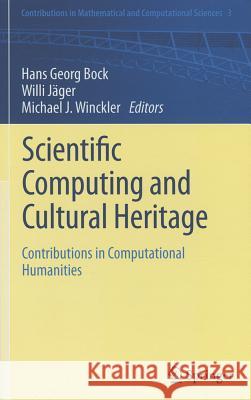 Scientific Computing and Cultural Heritage: Contributions in Computational Humanities