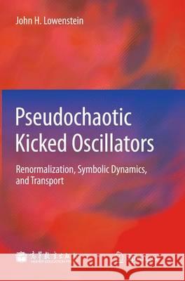 Pseudochaotic Kicked Oscillators: Renormalization, Symbolic Dynamics, and Transport