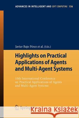 Highlights on Practical Applications of Agents and Multi-Agent Systems: 10th International Conference on Practical Applications of Agents and Multi-Agent Systems