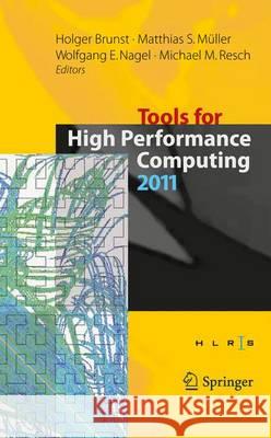 Tools for High Performance Computing 2011: Proceedings of the 5th International Workshop on Parallel Tools for High Performance Computing, September 2011, ZIH, Dresden