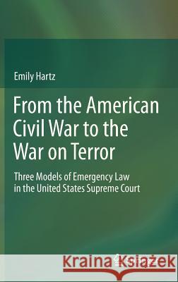 From the American Civil War to the War on Terror: Three Models of Emergency Law in the United States Supreme Court