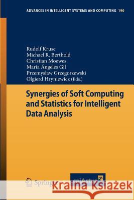 Synergies of Soft Computing and Statistics for Intelligent Data Analysis