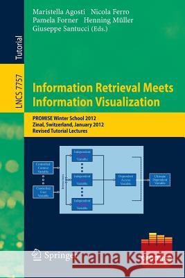 Information Retrieval Meets Information Visualization: PROMISE Winter School 2012, Zinal, Switzerland, January 23-27, 2012, Revised Tutorial Lectures