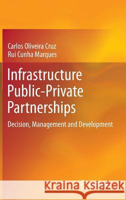 Infrastructure Public-Private Partnerships: Decision, Management and Development