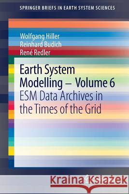 Earth System Modelling - Volume 6: ESM Data Archives in the Times of the Grid