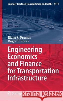 Engineering Economics and Finance for Transportation Infrastructure