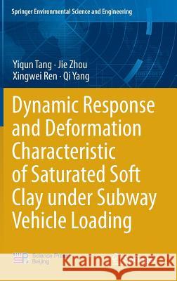 Dynamic Response and Deformation Characteristic of Saturated Soft Clay under Subway Vehicle Loading