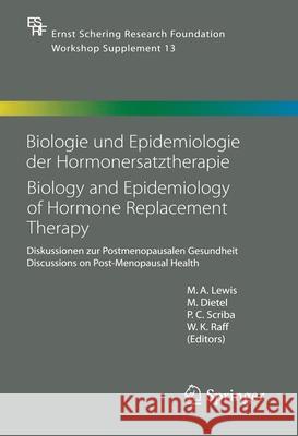 Biologie Und Epidemiologie Der Hormonersatztherapie - Biology and Epidemiology of Hormone Replacement Therapy: Diskussionen Zur Postmenopausalen Gesun