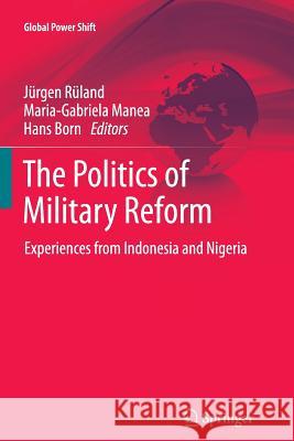 The Politics of Military Reform: Experiences from Indonesia and Nigeria