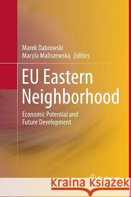 Eu Eastern Neighborhood: Economic Potential and Future Development