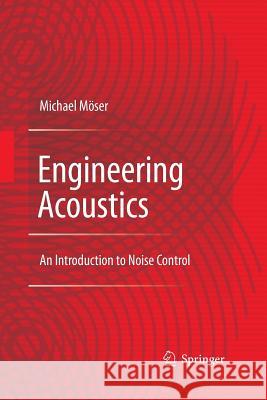 Engineering Acoustics: An Introduction to Noise Control