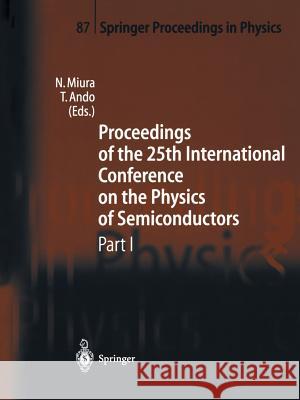 Proceedings of the 25th International Conference on the Physics of Semiconductors Part I: Osaka, Japan, September 17–22, 2000