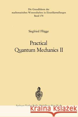 Practical Quantum Mechanics II