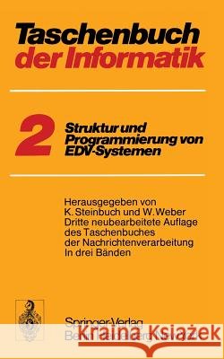 Taschenbuch der Informatik: Band II Struktur und Programmierung von EDV-Systemen