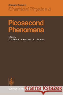 Picosecond Phenomena: Proceedings of the First International Conference on Picosecond Phenomena. Hilton Head, South Carolina, Usa, May 24-26